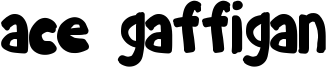 Ace Gaffigan Font