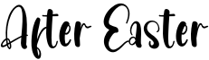 After Easter Font