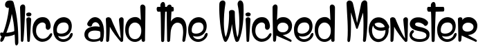 Alice and the Wicked Monster Font