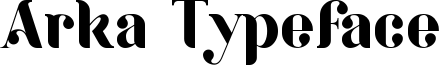 Arka Typeface Font