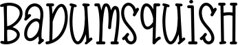 Badumsquish Font