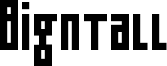Bigntall Font