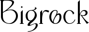 Bigrock Font