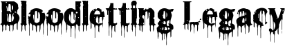 Bloodletting Legacy Font