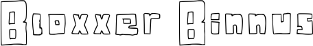 Bloxxer Binnus Font