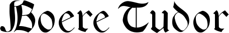 Boere Tudor Font