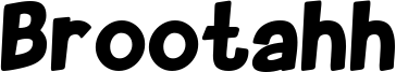 Brootahh Font
