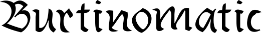 Burtinomatic Font