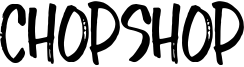 Chopshop Font