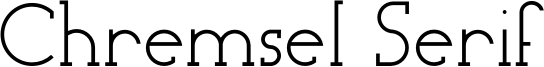 Chremsel Serif Font