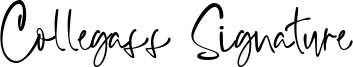 Collegass Signature Font