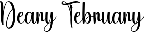 Deary February Font