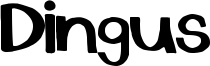 Dingus Font