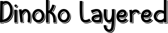 Dinoko Layered Font