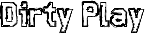 Dirty Play Font
