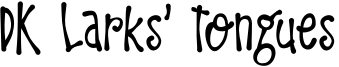 DK Larks' Tongues Font