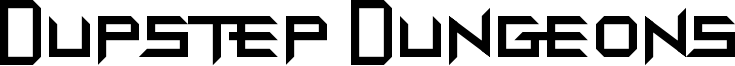 Dupstep Dungeons Font