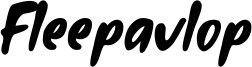 Fleepavlop Font