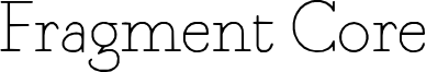 Fragment Core Font