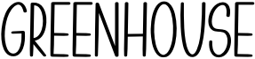 Greenhouse Font