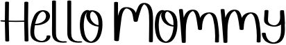 Hello Mommy Font