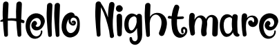 Hello Nightmare Font