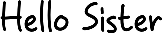 Hello Sister Font