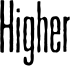 Higher Font