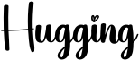Hugging Font