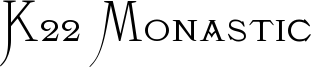 K22 Monastic Font