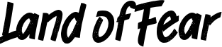 Land of Fear Font