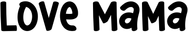 Love Mama Font