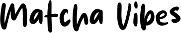 Matcha Vibes Font
