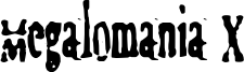 Megalomania X Font