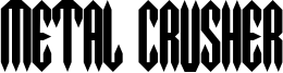 Metal Crusher Font