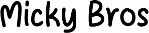 Micky Bros Font