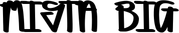 Mista Big Font