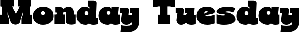 Monday Tuesday Font