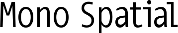 Mono Spatial Font
