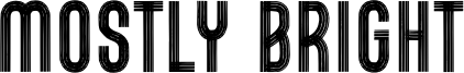 Mostly Bright Font