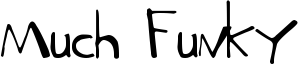 Much Funky Font