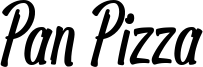 Pan Pizza Font
