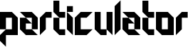 Particulator Font