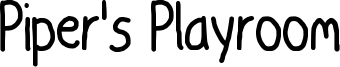 Piper's Playroom Font