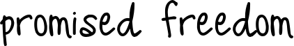Promised Freedom Font