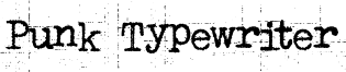 Punk Typewriter Font
