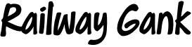 Railway Gank Font