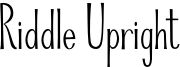 Riddle Upright Font