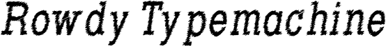 Rowdy Typemachine 7 - Condensed Italic.otf