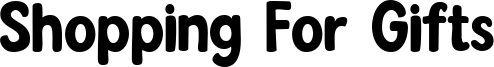 Shopping For Gifts Font